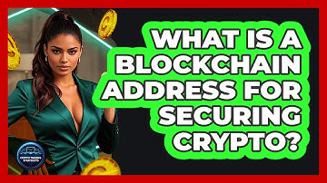 What Is A Blockchain Address For Securing Crypto? - Crypto Trading Strategists