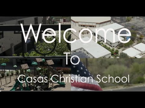 Casas Christian School - Tour Casas Christian School