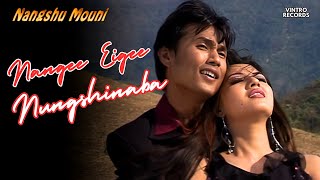 Nangee Eigee Nungshinaba | NANGSHU MOUNI | Kamala, Dinesh | Dinesh & Nandeshori | Manipuri Love Song
