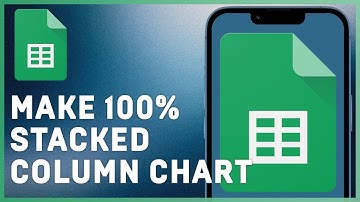 How to Make a 100% Stacked Column Chart in Google Sheets | Step-by-Step Guide