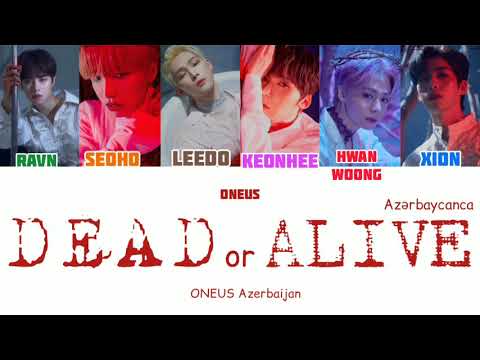 [AZE] ONEUS(원어스) - dead or alive ( + Han/Rom )