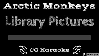 Video thumbnail of "Arctic Monkeys • Library Pictures (CC) [Karaoke Instrumental Lyrics]"