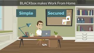Work from Home Solutions by BLACKbox