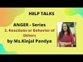 Anger series 3 reactions or behaviour of others by mskinjal pandya  short help talk