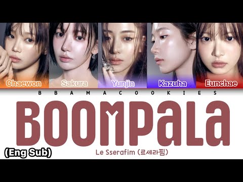 LE SSERAFIM (르세라핌) - 'BOOMPALA' Lyrics (가사) || Color Coded Lyrics (Han/Rom/Eng)