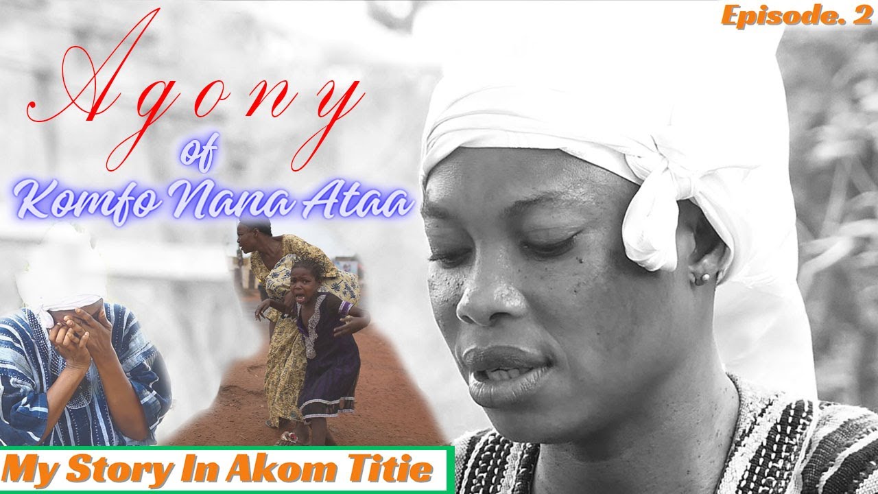 Ep. 2: The Agony of Komfo Nana Ataa | Sadly, my lovely mother passed away during Akom |  SuroWiase