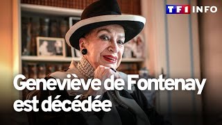Geneviève de Fontenay est décédée à l'âge de 90 ans