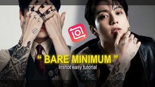 BARE MINIMUM EDIT TUTORIAL IN INSHOT | WITH ALL STEP + EXPLANATION 