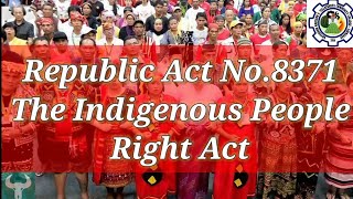 The Indigenous People Right Act - Republic Act No. 8371 of 1997