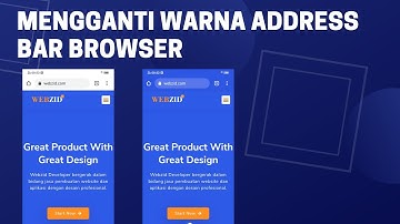 Cara Mengganti Warna Address Bar Browser Website