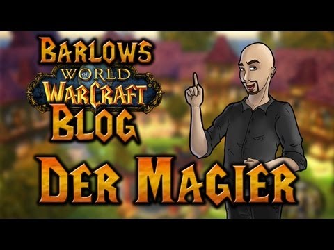 Barlows WoW-Blog | Der Magier