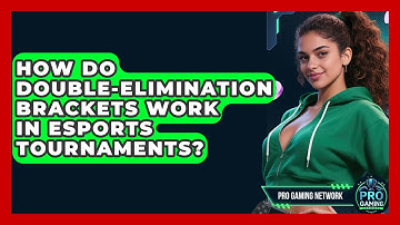 How Do Double-elimination Brackets Work In Esports Tournaments? - Pro Gaming Network