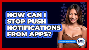 How Can I Stop Push Notifications From Apps?