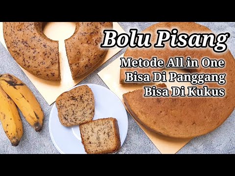 Bolu Pisang | Bisa Di Panggang dan Di Kukus | Cuma 3 Telur | Metode All in One