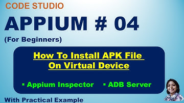 Appium Tutorial 04 : How To Install APK File On Virtual Device | Appium Inspector | ADB Server