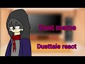 Dusttale react