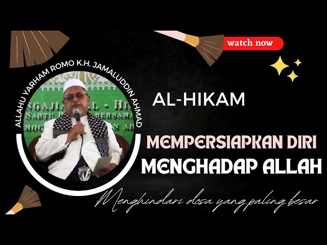 MEMPERSIAPKAN DIRI MENGHADAP/SWAN/SEBO KEPADA ALLAH | ROMO K.H. JAMALUDDIN AHMAD class=