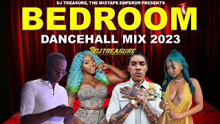 DJ Treasure - Bedroom Dancehall Mix 2023 Raw - FOREVER: Dexta Daps, Vybz Kartel, Jada Kingdom, Spice