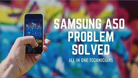 Samsung A50 - Display Light Issue Easily Solved