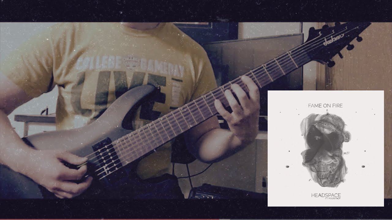 Fame on Fire Headspace Guitar Cover 2020 YouTube