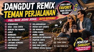 DANGDUT REMIX TEMAN PERJALANAN TERBAIK 2026 KERINDUAN FULL ALBUM