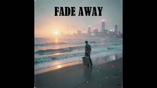 Fade Away - YouTube