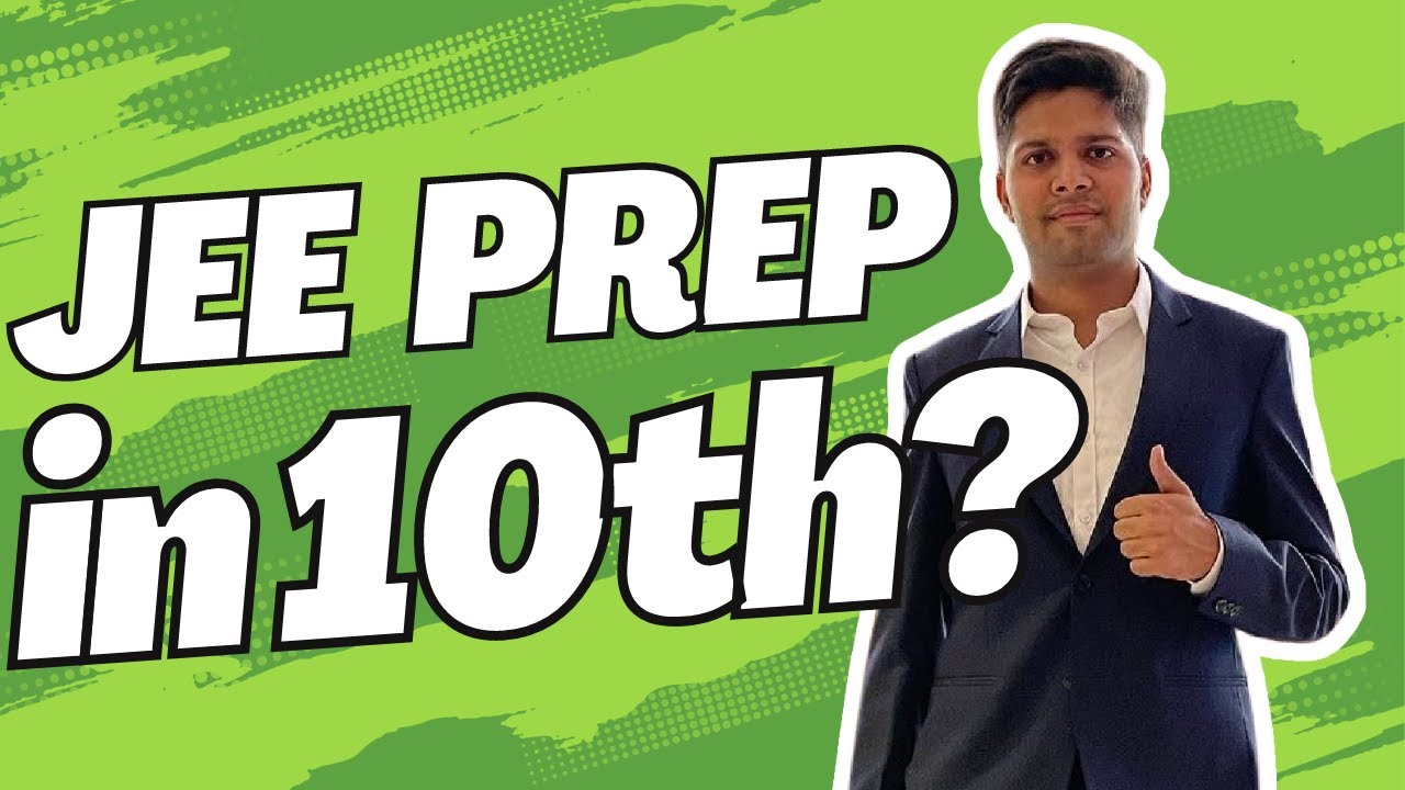 How To Start Preparing For Iit Jee From Class 10? – DWWITP