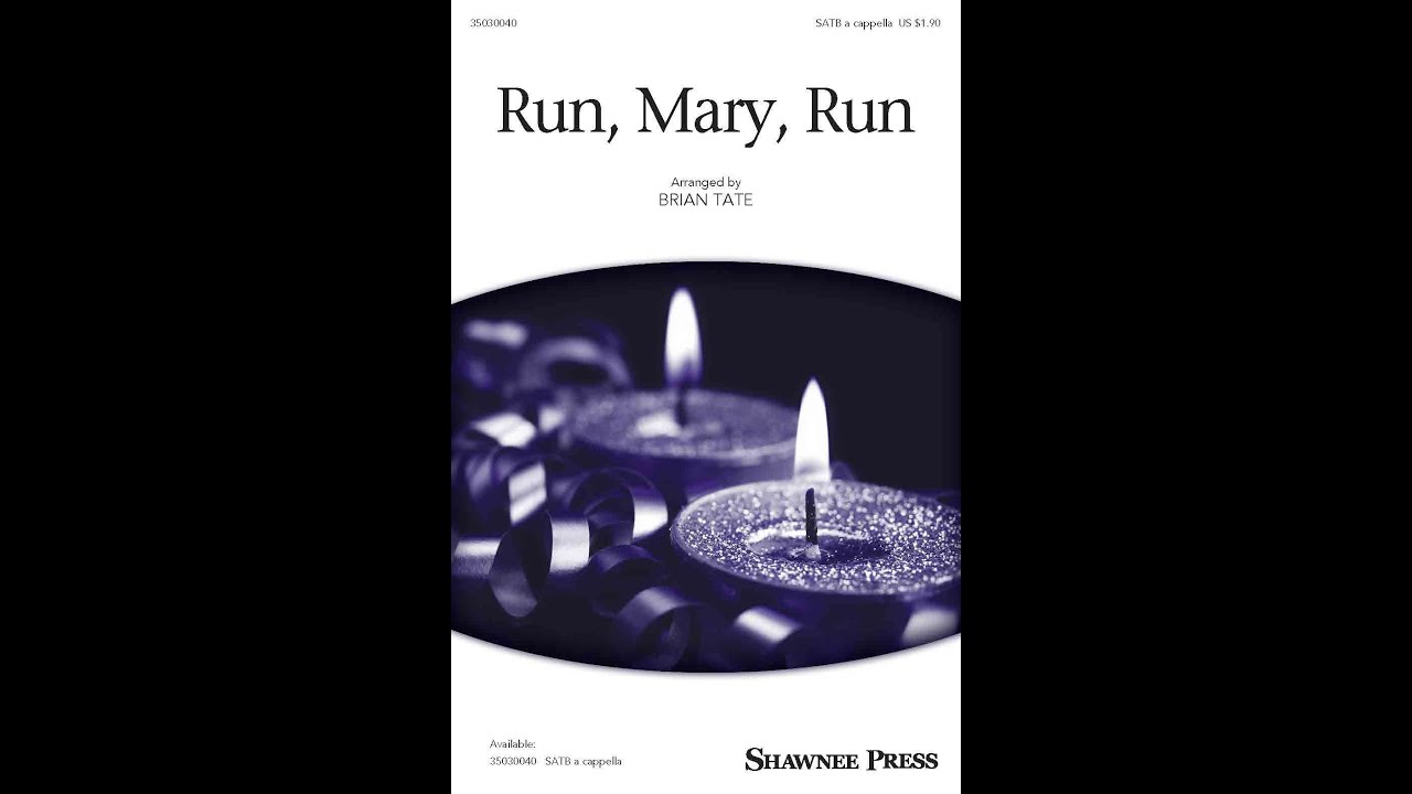 Run, Mary, Run (SATB Choir) - Arranged by Brian Tate