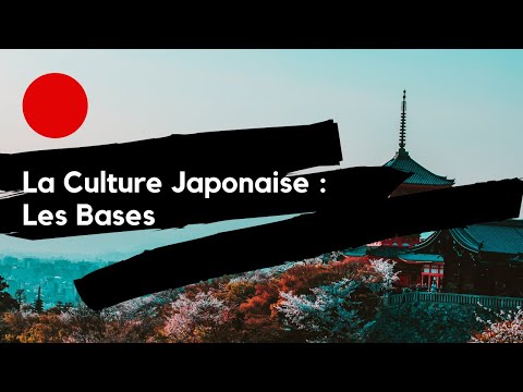Vidéo: Que faut-il savoir sur la culture japonaise ?