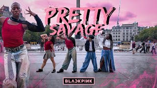 [K-POP IN PUBLIC| LONDON] BLACKPINK (블랙핑크) - PRETTY SAVAGE | DANCE COVER BY O.D.C | ONE TAKE 4K
