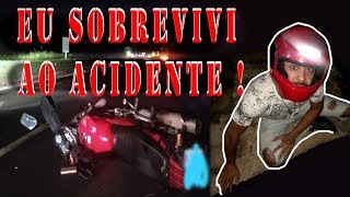 SOFRI UM ACIDENTE DE MOTO !