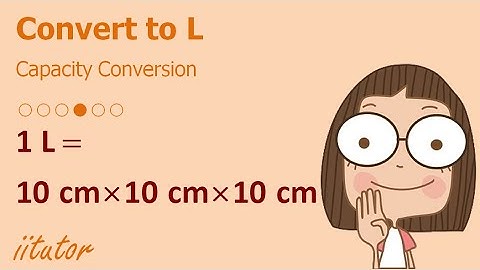 💯 Capacity Conversion, Convert to L. Watch this video!