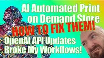 OpenAI API Update - Broken Workflows - How to Fix