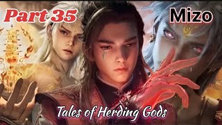 Tales of Herding Gods Mizo Recap Part 34✨| Donghua Mizo Recap ⚡| Anime Mizo Recap ⚡