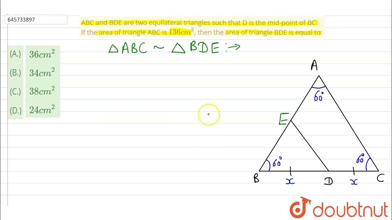 ABC and BDE are two equilateral triangles such that D is the midpoint