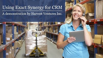 Using Exact Synergy for CRM - Software Demo