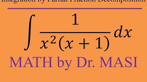 What is the Integral of 1/x^2(x+1), Partial Fraction Decomposition Integration, Indefinite Integrate