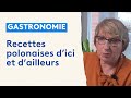 La cuisine polonaise dans les hautsdefrance avec wioletta wardenkordas