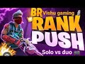 Br ranked pushing solo vs duo vishu gaming