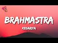 Kesariya (Lirik) Full Song - Brahmastra | Arijit Singh | Kesariya Tera Ishq Hai Piya