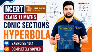 Class 11 Maths Hyperbola Ex 10.4 Complete Solution | NCERT Conic Sections Chapter 10 One Shot + Misc