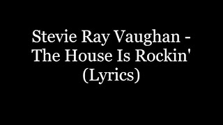 Stevie Ray Vaughan - The House Is Rockin' (Lyrics HD)