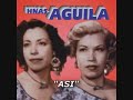 Descargar HERMANAS AGUILA RECOPILACION 18 EXITOS PEGADITOS - la musica mas mexicana Descargar HERMANAS AGUILA RECOPILACION 18 EXITOS PEGADITOS - la musica mas mexicana