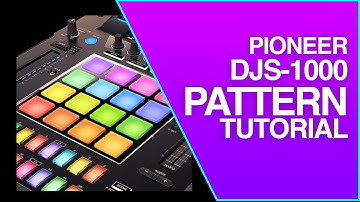 Pioneer DJS-1000 | Pattern Tutorial | Performance DJ Sampler