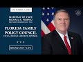 Secretary Pompeo's remarks at the Florida Family Policy Council's 15th Annual Awards Dinner- 5:40 PM