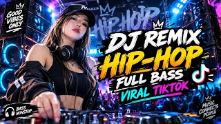 DJ Remix Hip-Hop Full Bass Viral TikTok 🔥 | Bass Boosted Party Mix 2026