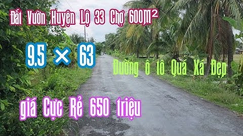 Tập 1215 :[ Đã bán]Đang rất cần tiền chủ muốn bán nhanh đất vườn mini 600 M² đường ô tô 650 triệu