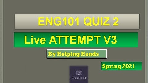ENG101 quiz 2 spring 2021 By Helping Hands|v3|