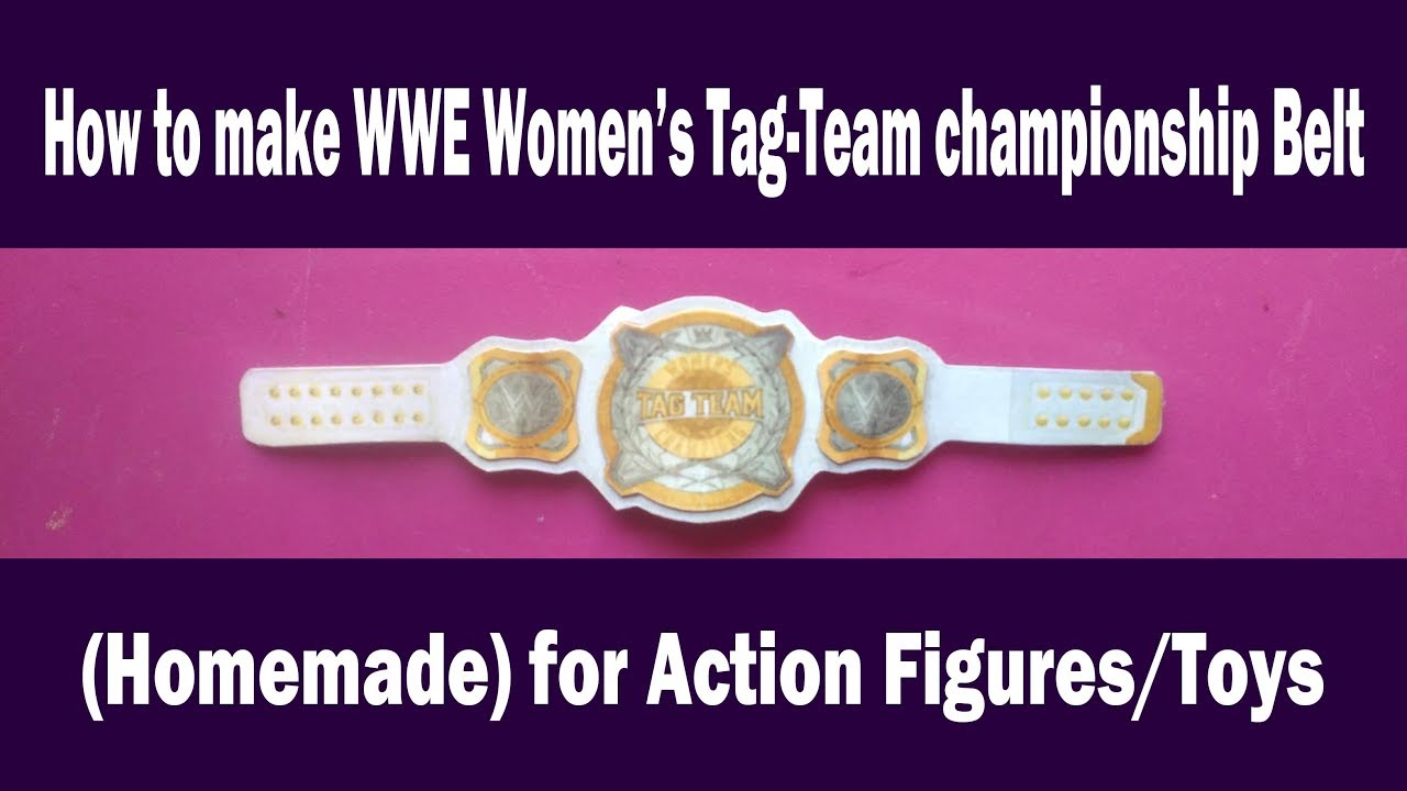 How To Make Wwe Women S Tag Team Championship Belt Mini Homemade For Toys Humanity Be A Star Youtube