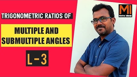 Trigonometry |Multiple and submultiple angles | L-3 |Class XI | jee mains and advanced|